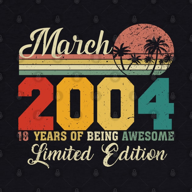 March 2004 18 Years Of Being Awesome Limited Edition Since Old Vintage Gifts by yalp.play